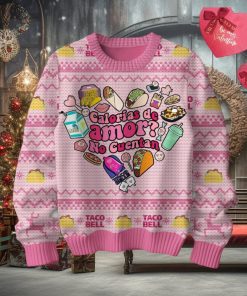 Calorias De Amor No Cuentan Taco Bell Sweater