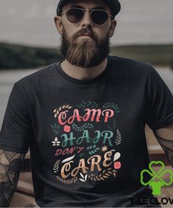 Camp Hard Don't Care Shirt