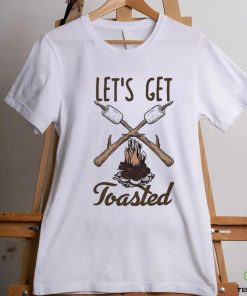 Campfire let’s get toasted shirt