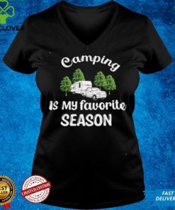 Camping Is My Favorite Season Rv Campground Shirt
