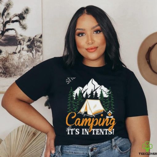 Camping It’s in tents hoodie, sweater, longsleeve, shirt v-neck, t-shirt