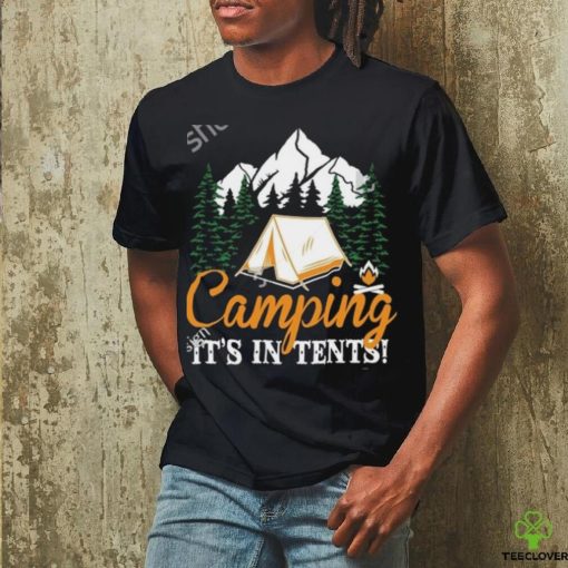 Camping It’s in tents hoodie, sweater, longsleeve, shirt v-neck, t-shirt