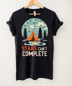 Camping Life, Stars can't Complete T Shirt 1 Camping Life, Stars can't Complete T Shirt