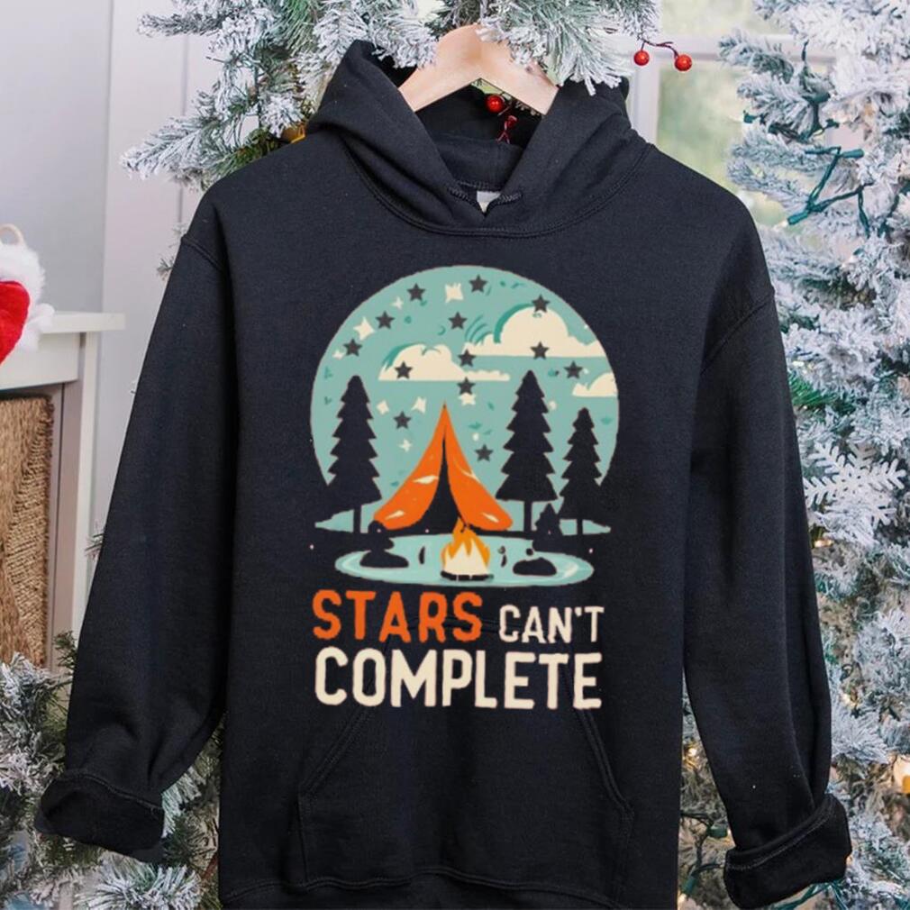 Camping Life, Stars can’t Complete T Shirt Camping Life, Stars can’t Complete T Shirt
