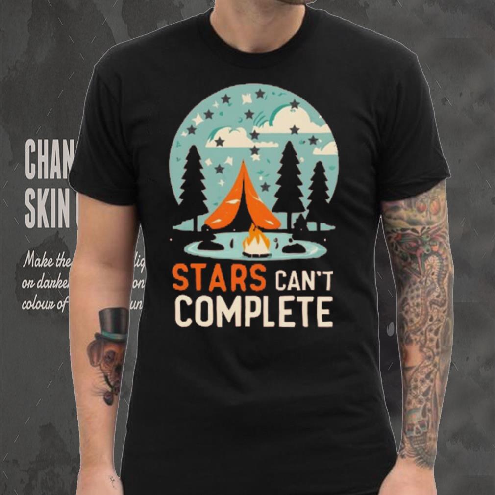 Camping Life, Stars can’t Complete T Shirt Camping Life, Stars can’t Complete T Shirt