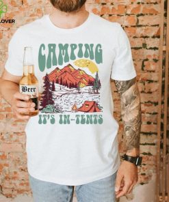 Camping it’s in tents hoodie, sweater, longsleeve, shirt v-neck, t-shirt