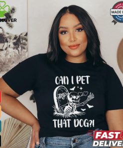 Can I Pet That Dog Halloween Shirt