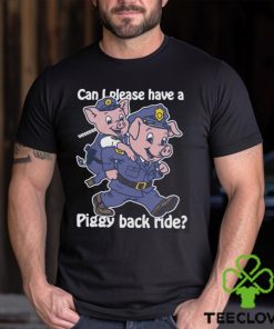Can I Please Have A Piggy Back Ride Weeeeee Shirt 2 Can I Please Have A Piggy Back Ride Weeeeee Shirt