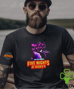 Can You Survive Five Nights At Diddy's Shirt