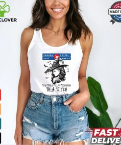 Canada post In a World full pringcesses be a witch shirt