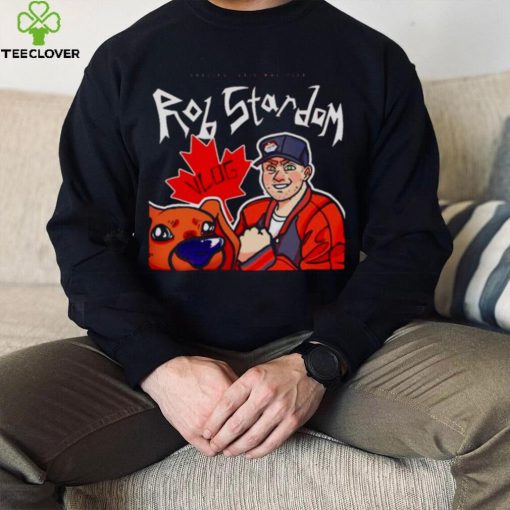 Canadian Indie Wrestler Rob Stardom vlog hoodie, sweater, longsleeve, shirt v-neck, t-shirt