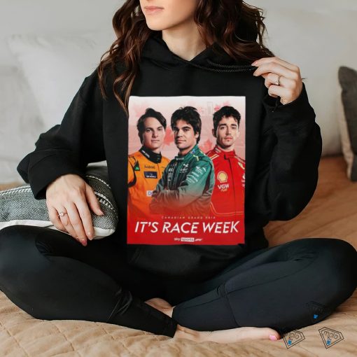 Canadian grand prix its race week 2024 hoodie, sweater, longsleeve, shirt v-neck, t-shirt