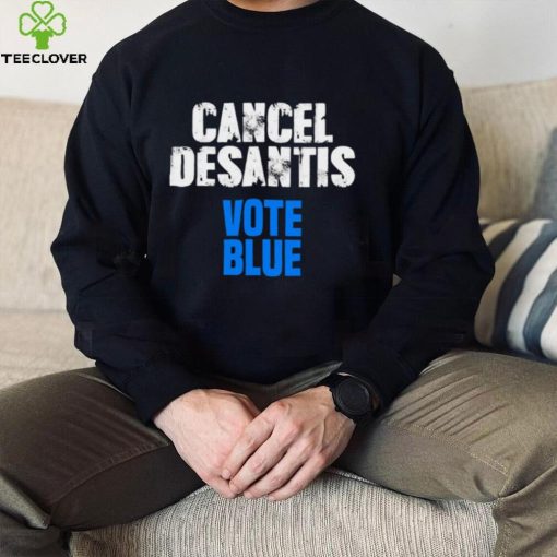 Cancel Desantis Florida Vote Blue Unisex T Shirt