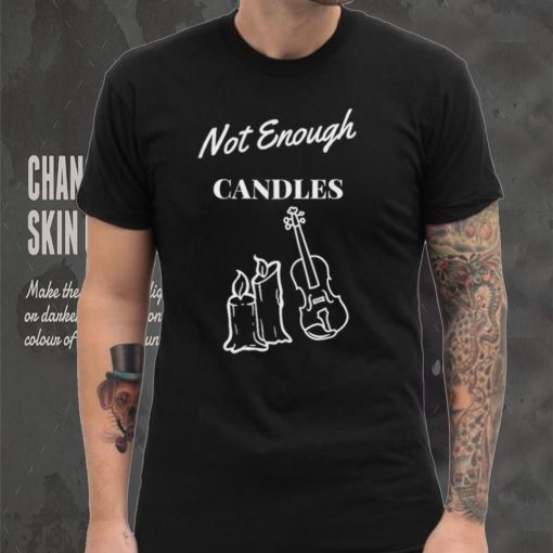 Candlelight concert not enough candles hoodie, sweater, longsleeve, shirt v-neck, t-shirt