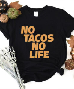 Canelo Alvarez Wearing No Tacos No Life t hoodie, sweater, longsleeve, shirt v-neck, t-shirt