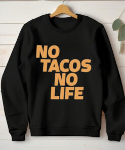 Canelo Alvarez Wearing No Tacos No Life t hoodie, sweater, longsleeve, shirt v-neck, t-shirt