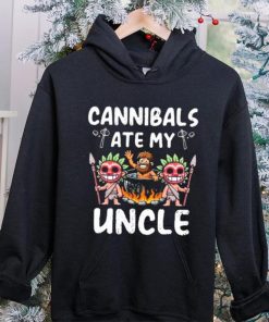 Cannibals Ate My Uncle hoodie, sweater, longsleeve, shirt v-neck, t-shirt