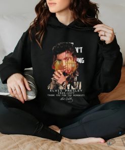 Can’t Help Falling In Love Elvis Presley 1935 1977 Thank You For The Memories Signature T shirt