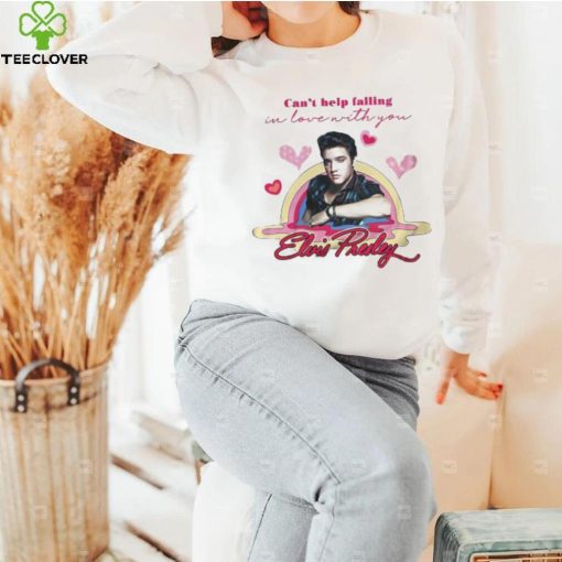 Can’t Help Falling In Love With You Elvis Presley Valentine T hoodie, sweater, longsleeve, shirt v-neck, t-shirt