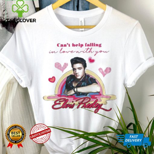 Can’t Help Falling In Love With You Elvis Presley Valentine T hoodie, sweater, longsleeve, shirt v-neck, t-shirt