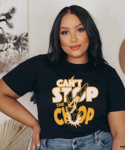 Can't Stop The chop Shirt