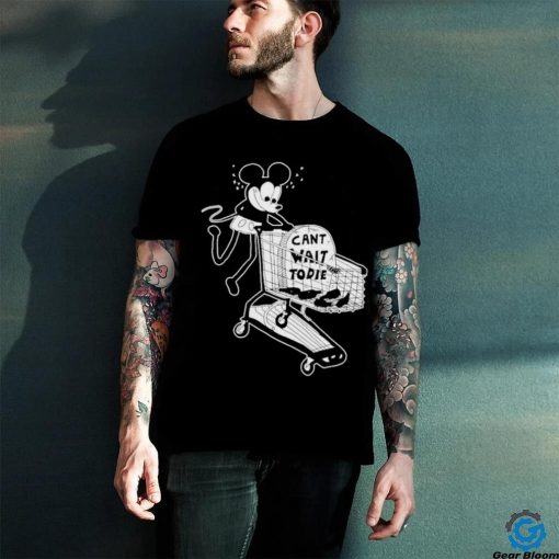 Can’t Wait To Die Shirt