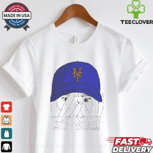 Can’t Watch Must Watch New York Mets Shirt