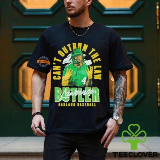 Can’t outrun the law Lawrence Butler Oakland baseball shirt