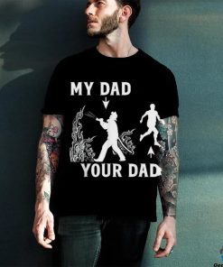 Captain Firefighter Father Funny Fireman Dad My Your Shirt