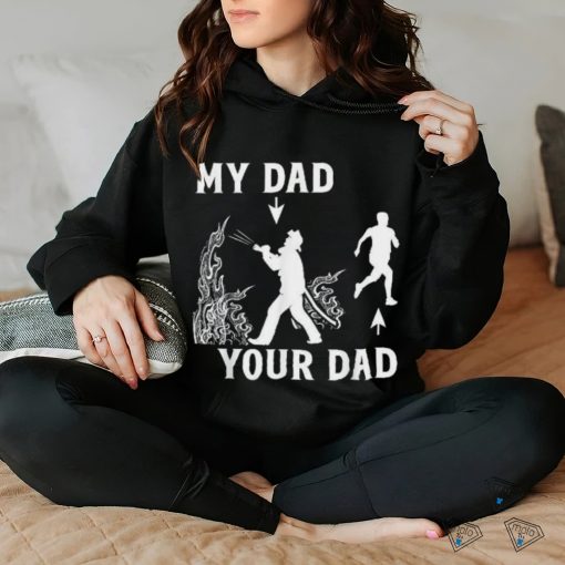 Captain Firefighter Father Funny Fireman Dad My Your Shirt