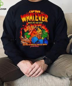 Captain Whatever Makes Me Look Good Shirt