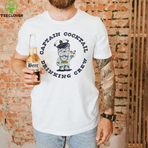 Captain cocktail drinking crew funny hoodie, sweater, longsleeve, shirt v-neck, t-shirt