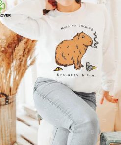 Capybara mind yo fucking business bitch hoodie, sweater, longsleeve, shirt v-neck, t-shirt