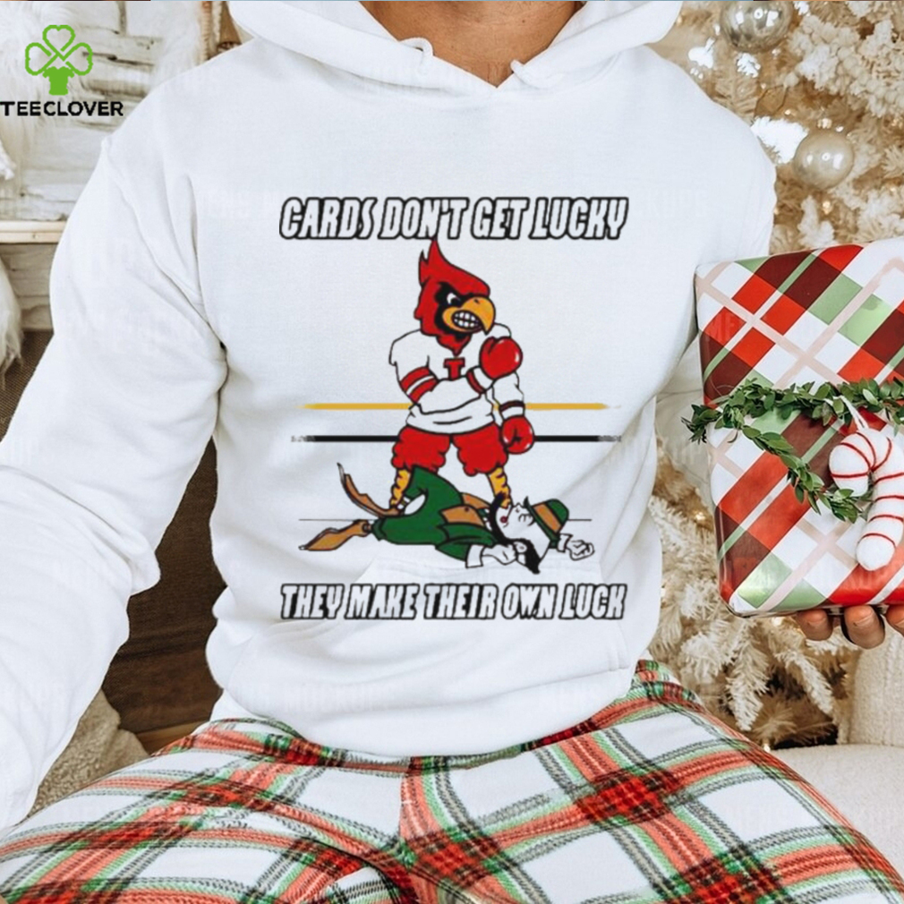 Cards Don’t Get Lucky They Make Their Own Luck shirt Cards Don’t Get Lucky They Make Their Own Luck shirt
