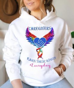 Caregivers earn their wings everyday hoodie, sweater, longsleeve, shirt v-neck, t-shirt