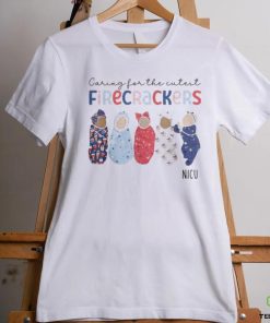 Caring For The Cutest Firecrackers 4Th Of July Nicu Nurse Women T shirt