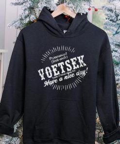 Carl Niehaus Pronounced Voetsek South African Slang For Have A Nice Day hoodie, sweater, longsleeve, shirt v-neck, t-shirt