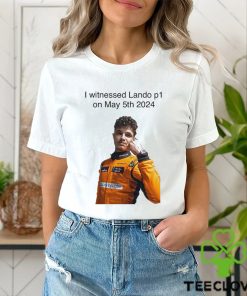 Carlin I Witnessed Lando P1 On May 5th 2024 Shirt