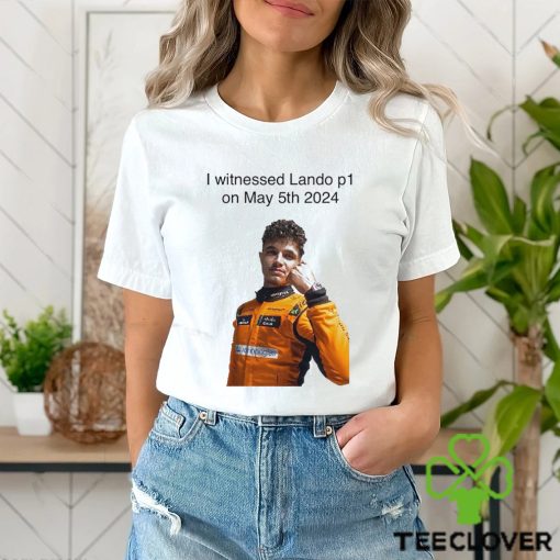 Carlin I Witnessed Lando P1 On May 5th 2024 Shirt