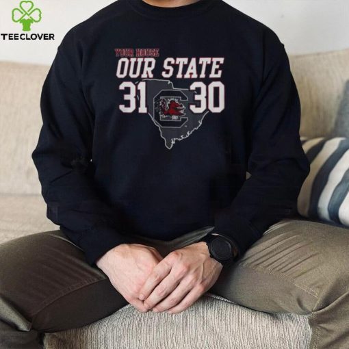 Carolina Gamecock Your House Our State 31 30 Shirt