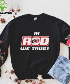 Carolina Hurricanes Rinky Apparel In Rod We Trust Shirt