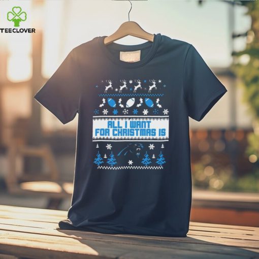 Carolina Panthers All I Want For Christmas Is Ugly Christmas Shirt