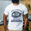 Chicago Bears Fooball Shirt, Just A Woman Who Lover Eagles T Shirt