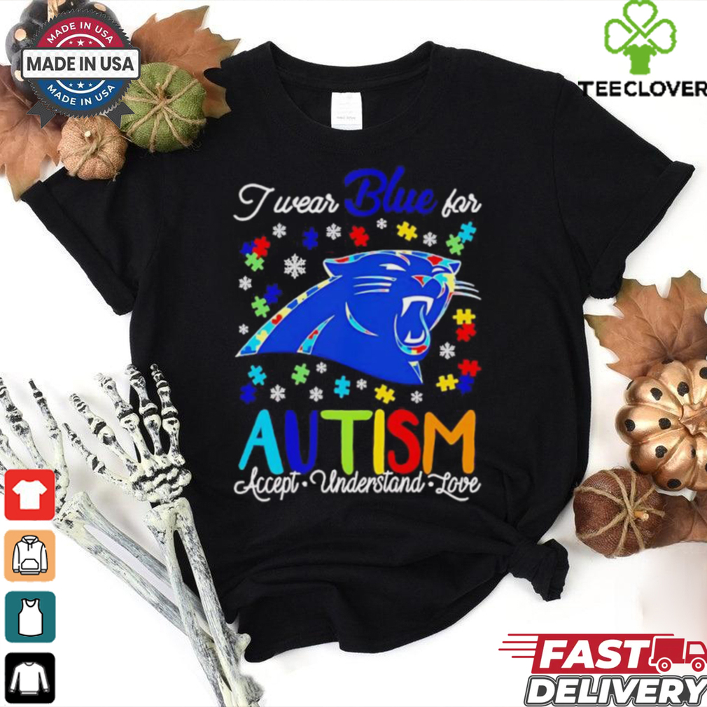 Carolina Panthers I wear blue for Autism accept understand love shirt Carolina Panthers I wear blue for Autism accept understand love shirt