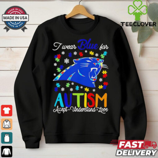 Carolina Panthers I wear blue for Autism accept understand love shirt