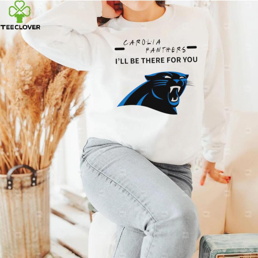 Carolina Panthers NFL I’ll be there for you logo shirt Carolina Panthers NFL I’ll be there for you logo shirt