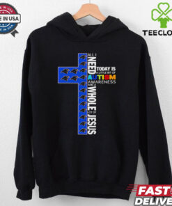 Carolina Panthers all I need today is a little bit of Autism Awareness and a whole lot of Jesus shirt