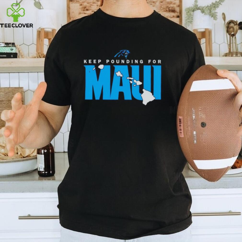 Official carolina Panthers Keep Pounding For Maui Tee Shirt