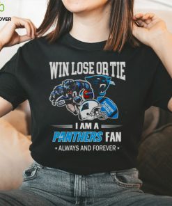 Carolina Panthers win lose or tie I am a Panthers fan always and forever shirt 2 Carolina Panthers win lose or tie I am a Panthers fan always and forever shirt