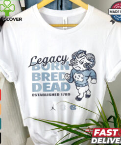 Carolina legacy born bred dead est 1789 Shirt